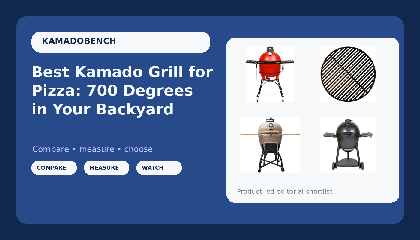 Best Kamado Grill for Pizza: 700 Degrees in Your Backyard - KamadoBench review with measurements and honest opinion