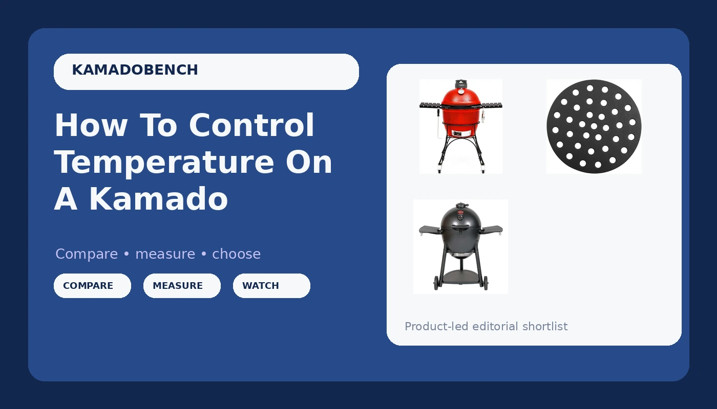 How To Control Temperature On A Kamado - KamadoBench review with measurements and honest opinion
