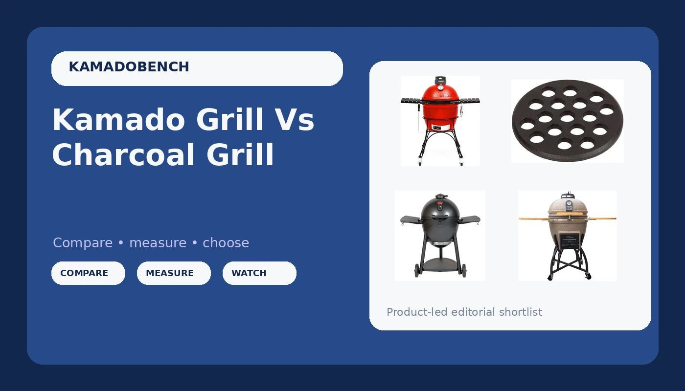 Kamado Grill Vs Charcoal Grill - KamadoBench review with measurements and honest opinion